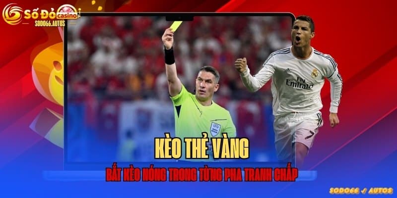 kèo thẻ vàng sodo