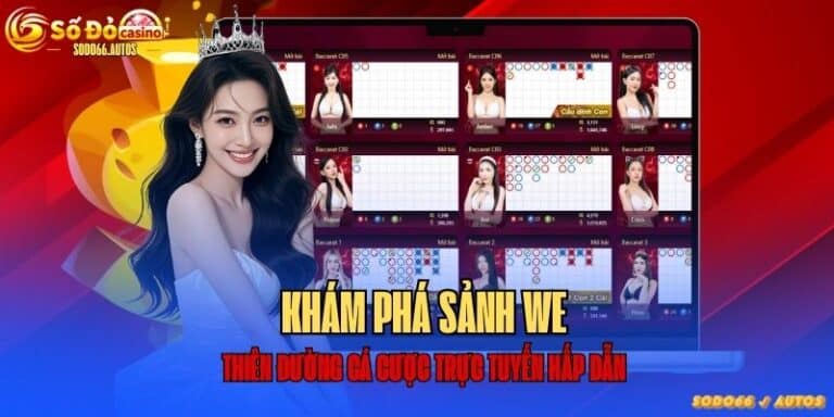 Khám phá sảnh WE Casino
