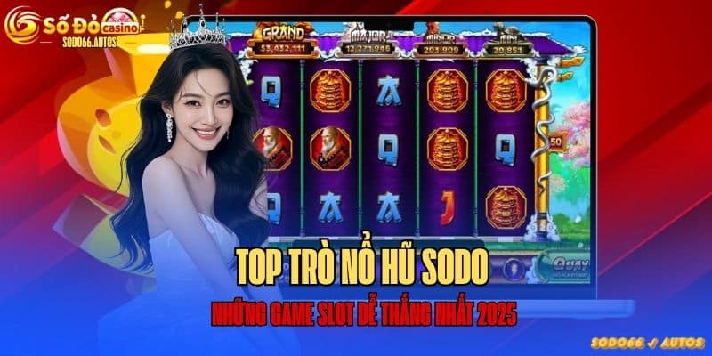 Top trò nổ hũ tại sodo