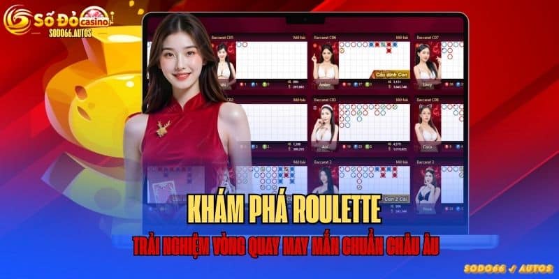 Roulette SODO - trải nghiệp casino chuẩn châu âu