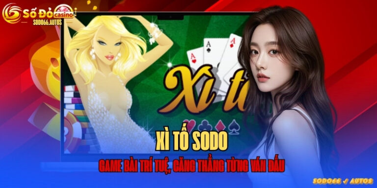 Hướng dẫn chơi xito tại sodo