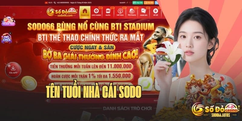 Điều gì làm nên tên tuổi nhà cái sodo